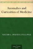 Anomalies and Curiosities of Medicine