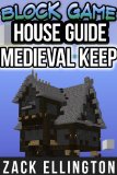Block Game House Guide: Medieval Keep