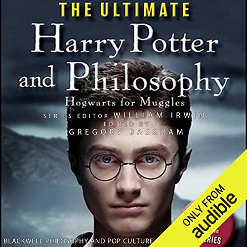 Book Cover The Ultimate Harry Potter and Philosophy: Hogwarts for Muggles