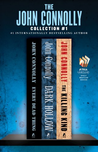 The John Connolly Collection #1: Every Dead Thing, Dark Hollow, and The Killing Kind