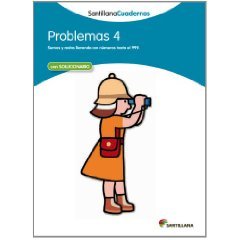 SANTILLANA CUADERNOS PROBLEMAS 4 SUMAS Y RESTAS LLEVANDO CON NÃšMEROS HASTA EL 999 CON SOLUCIONARIO SANTILLANA