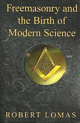 Freemasonry and the Birth of Modern Science