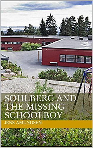 Sohlberg and the Missing Schoolboy: an Inspector Sohlberg mystery (Inspector Sohlberg Mysteries Book 1)