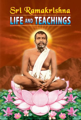 Sri Ramakrishna - Life and Teachings