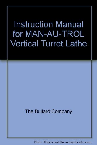 Instruction Manual for MAN-AU-TROL Vertical Turret Lathe