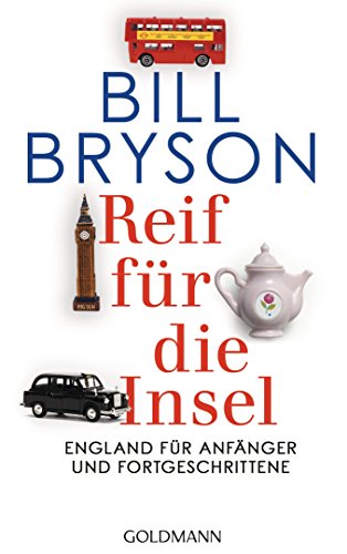 Reif fÃ¼r die Insel: England fÃ¼r AnfÃ¤nger und Fortgeschrittene (German Edition)