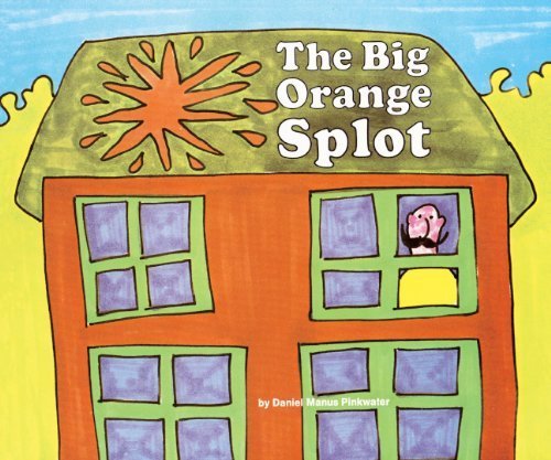 The Big Orange Splot (Turtleback School & Library Binding Edition) [School & Library Binding]