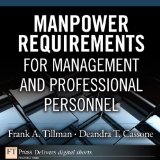 Manpower Requirements for Management and Professional Personnel (FT Press Operations Management)