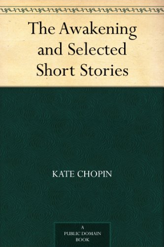 The Awakening and Selected Short Stories