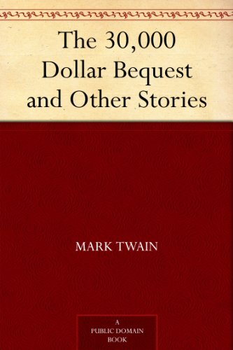 The 30,000 Dollar Bequest and Other Stories