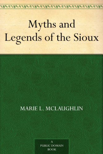 Myths and Legends of the Sioux