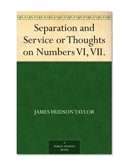 Separation and Service or Thoughts on Numbers VI, VII.