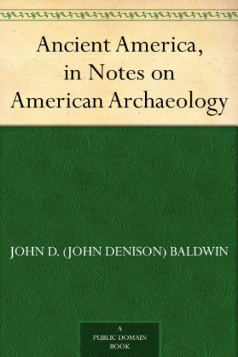 Ancient America, in Notes on American Archaeology