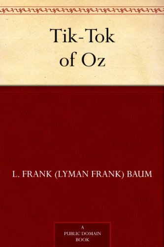 Tik-Tok of Oz (Oz series Book 8)
