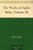 The Works of Aphra Behn, Volume III