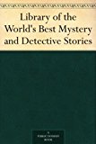 Library of the World's Best Mystery and Detective Stories