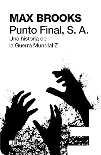 Punto Final, S. A. (Flash): Una historia de la Guerra Mundial Z (Spanish Edition)
