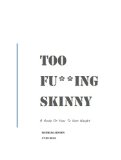 Too Fu**ing Skinny: A Guide On How To Gain Weight