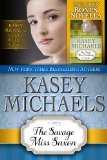The Savage Miss Saxon (Kasey Michaels Alphabet Regency Romance Book 5)
