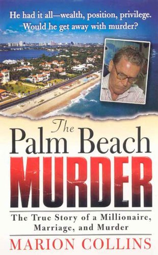 Book Cover The Palm Beach Murder: The True Story of a Millionaire, Marriage and Murder