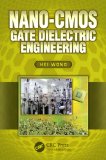 Nano-CMOS Gate Dielectric Engineering