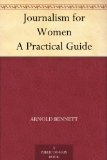 Journalism for Women A Practical Guide