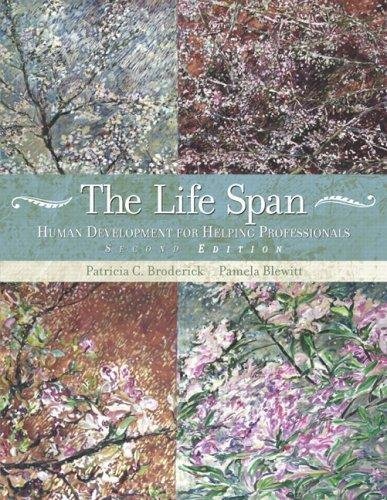 The Life Span - Human Development for Helping Professionals (2nd, Second Edition) - By Broderick & Blewitt