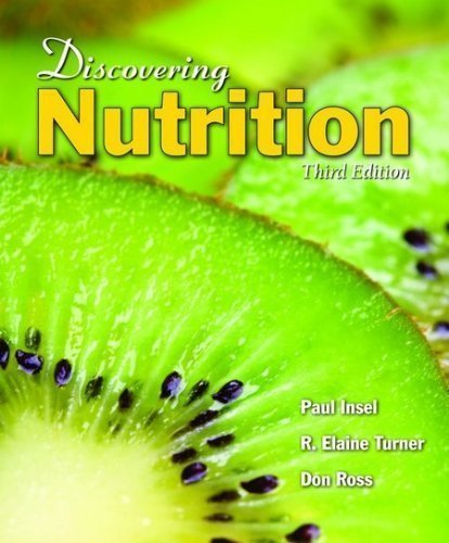 By Paul Insel, R. Elaine Turner, Don Ross: Discovering Nutrition, Third Edition Third (3rd) Edition ( Paperback )