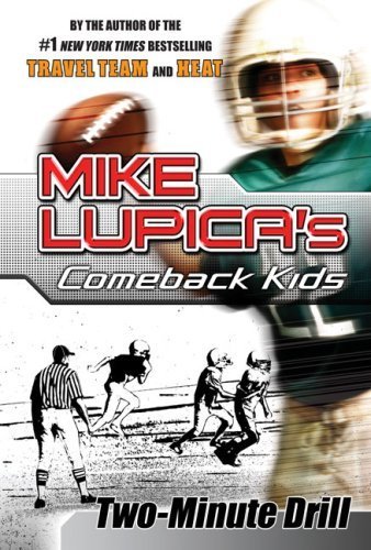 Two-Minute Drill: Mike Lupica's Comeback Kids ( Hardcover )