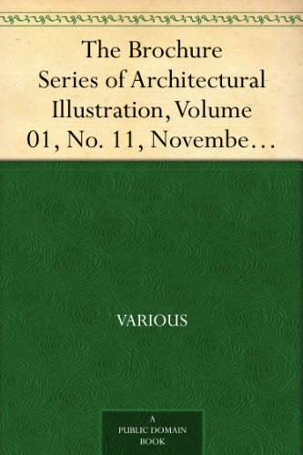 The Brochure Series of Architectural Illustration, Volume 01, No. 11, November, 1895 The Country Houses of Normandy