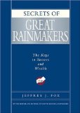Secrets of Great Rainmakers: The Keys to Success and Wealth ( Hardcover )
