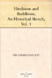 Hinduism and Buddhism, An Historical Sketch, Vol. 1