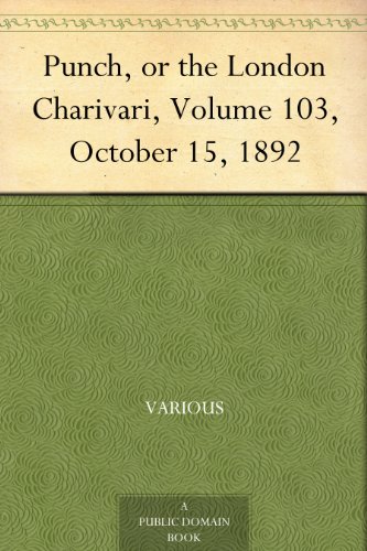 Punch, or the London Charivari, Volume 103, October 15, 1892
