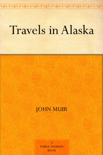 Travels in Alaska