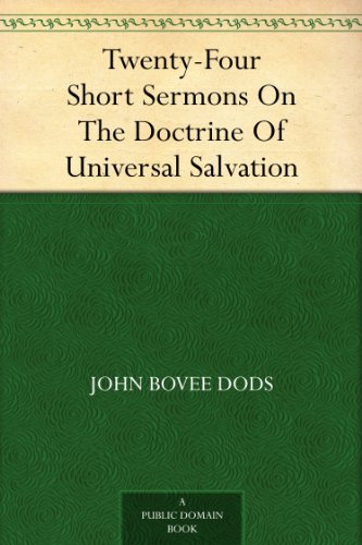 Twenty-Four Short Sermons On The Doctrine Of Universal Salvation