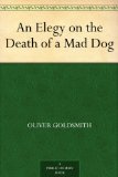An Elegy on the Death of a Mad Dog