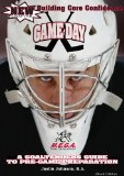 GAME DAY | A Goaltender's Guide to Pre-Game Preparation