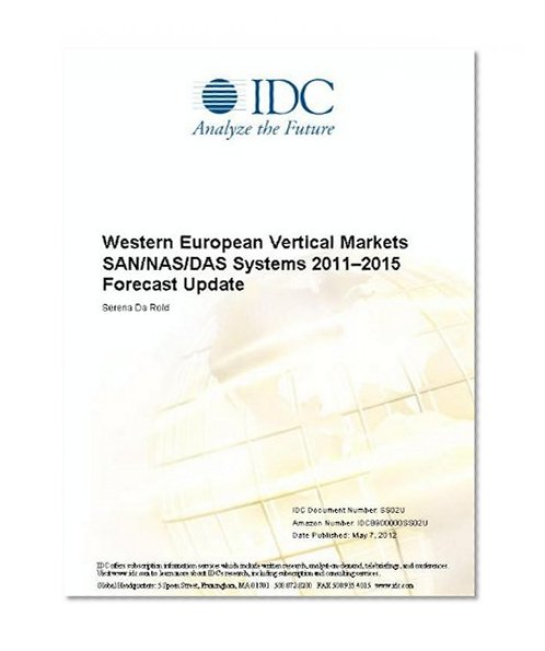 Western European Vertical Markets SAN/NAS/DAS Systems 2011-2015 Forecast Update