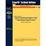 (Studyguide for) Strangers to These Shores - Race and Ethnic Relations in the United States (9th, Ninth Edition) - By Vincent N. Parrillo (Cram101 Textbook Outlines))