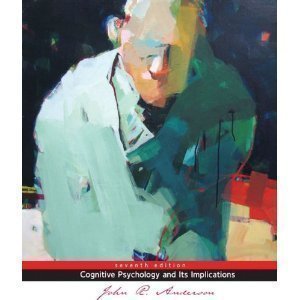 Cognitive Psychology & Its Implications [[7th (seventh) Edition]]