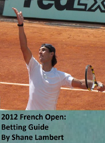 2012 French Open: Betting Guide