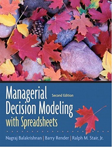 Managerial Decision Modeling with Spreadsheets:2nd (Second) edition
