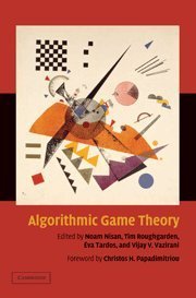 Algorithmic Game Theory: 1st (First) Edition