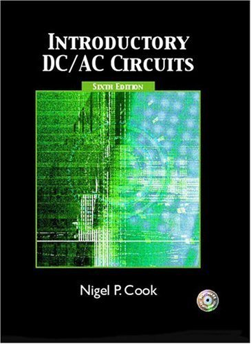 Introductory DC/AC Circuits: 6th (Sixfth) Edition