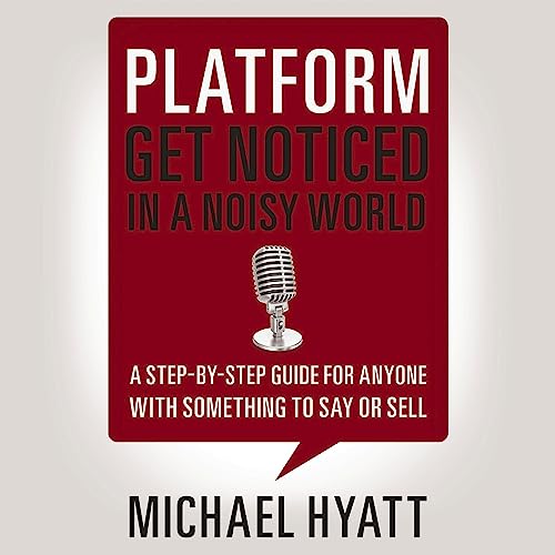 Platform: Get Noticed in a Noisy World