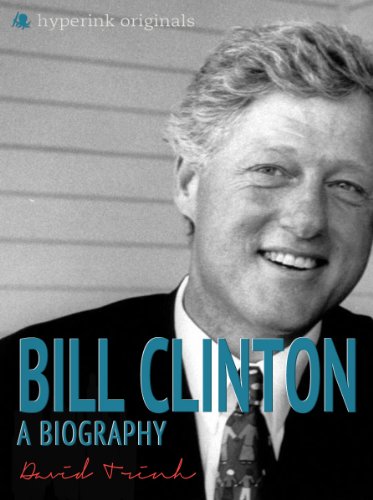 Bill Clinton: A Biography