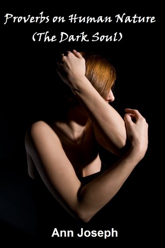 Proverbs on Human Nature (The Dark Soul)
