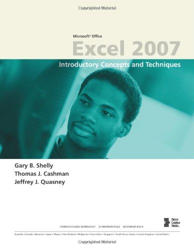 Microsoft Office Excel 2007: Introductory Concepts and Techniques: 1st (First) Edition