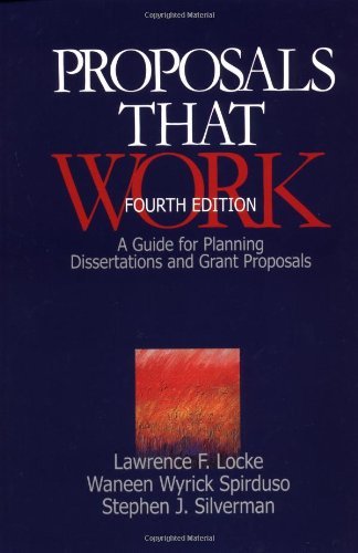 Proposals That Work: A Guide for Planning Dissertations and Grant Proposals: 4th (fourth) edition