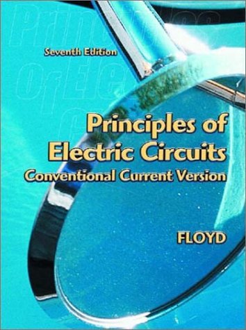 Principles of Electric Circuits: Conventional Current Version: 7th (Seventh) Edition